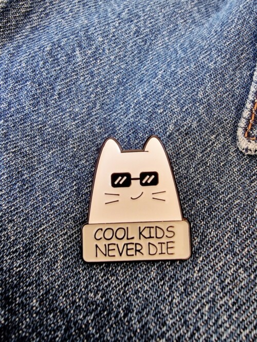 Pin cool kids never die