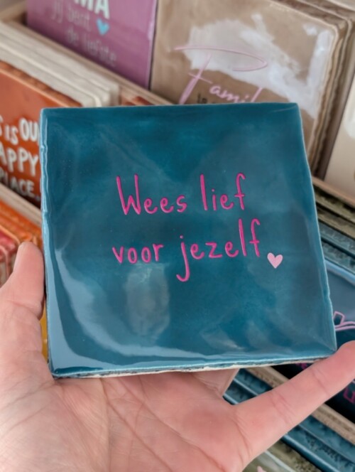 Tegel - Wees lief voor jezelf - Teal met felroze